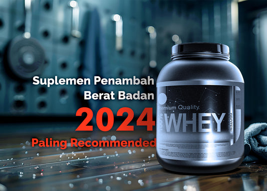 Suplemen Penambah Berat Badan 2024 Paling Recommended